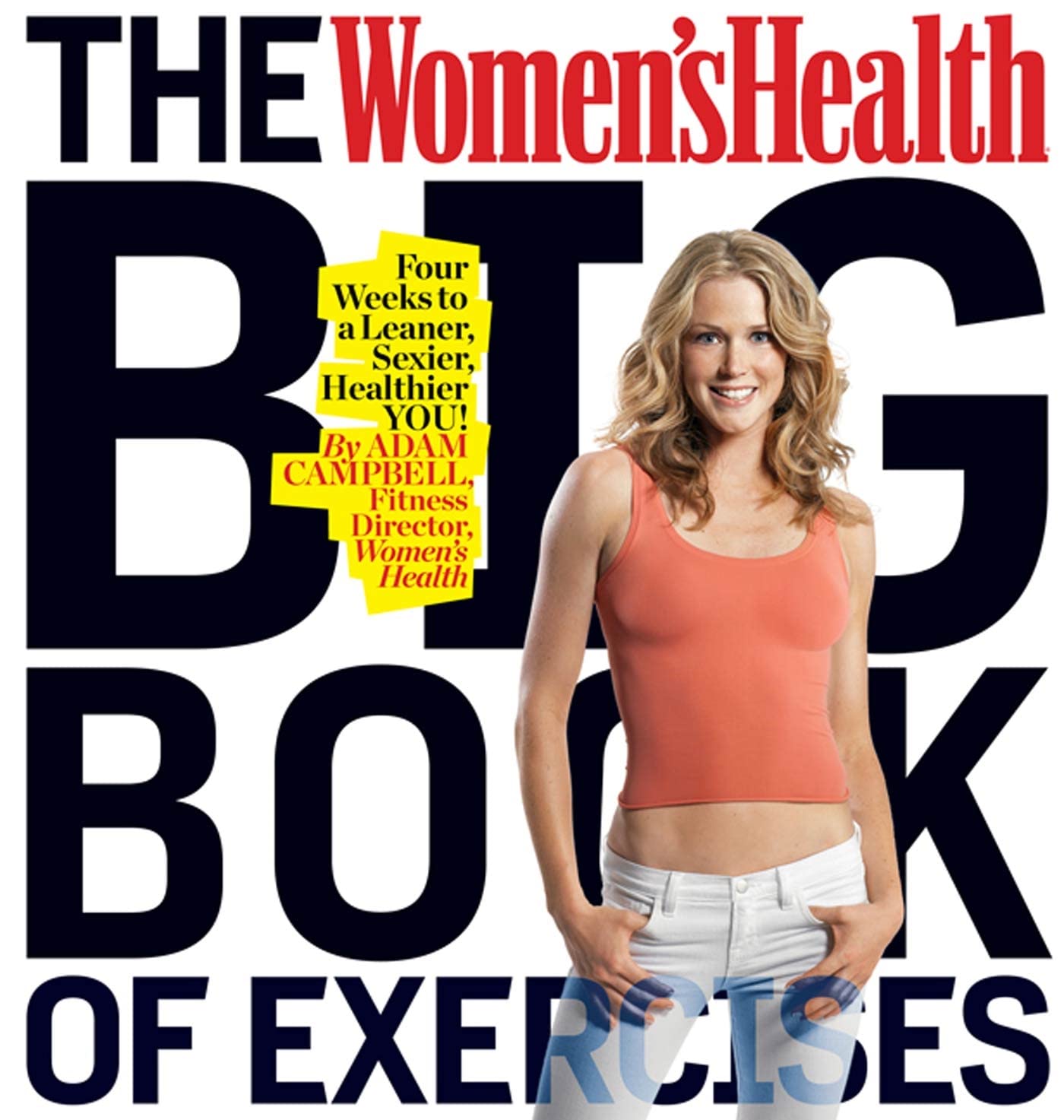 The Women's Health Big Book of Exercises: Four Weeks to a Leaner, Sexier, Healthier YOU! The Happy Book Stack