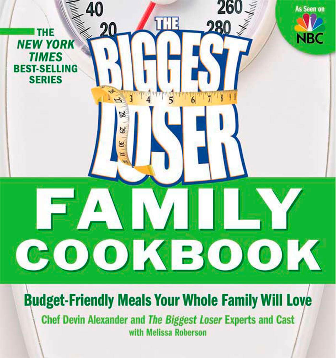 Biggest Loser Family Cookbook: Budget-Friendly Meals Your Whole Family Will Love The Happy Book Stack