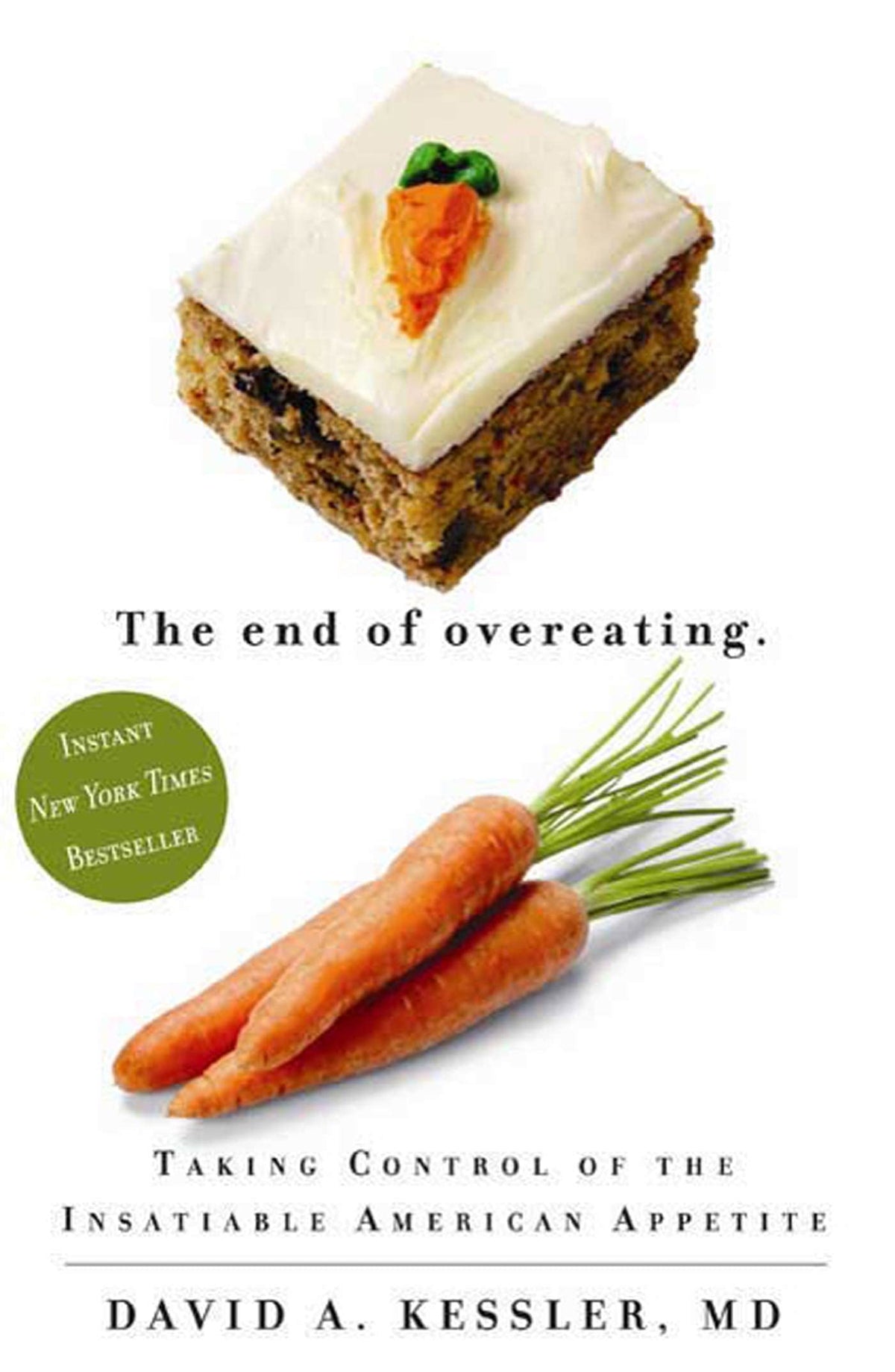 The End of Overeating: Taking Control of the Insatiable American Appetite The Happy Book Stack