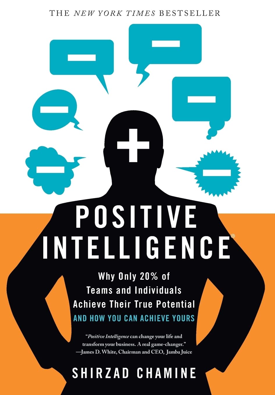 Positive Intelligence: Why Only 20% of Teams and Individuals Achieve Their True Potential AND HOW YOU CAN ACHIEVE YOURS The Happy Book Stack