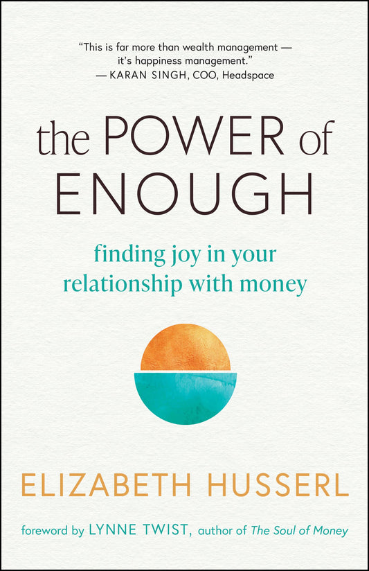 The Power of Enough: Finding Joy in Your Relationship with Money The Happy Book Stack