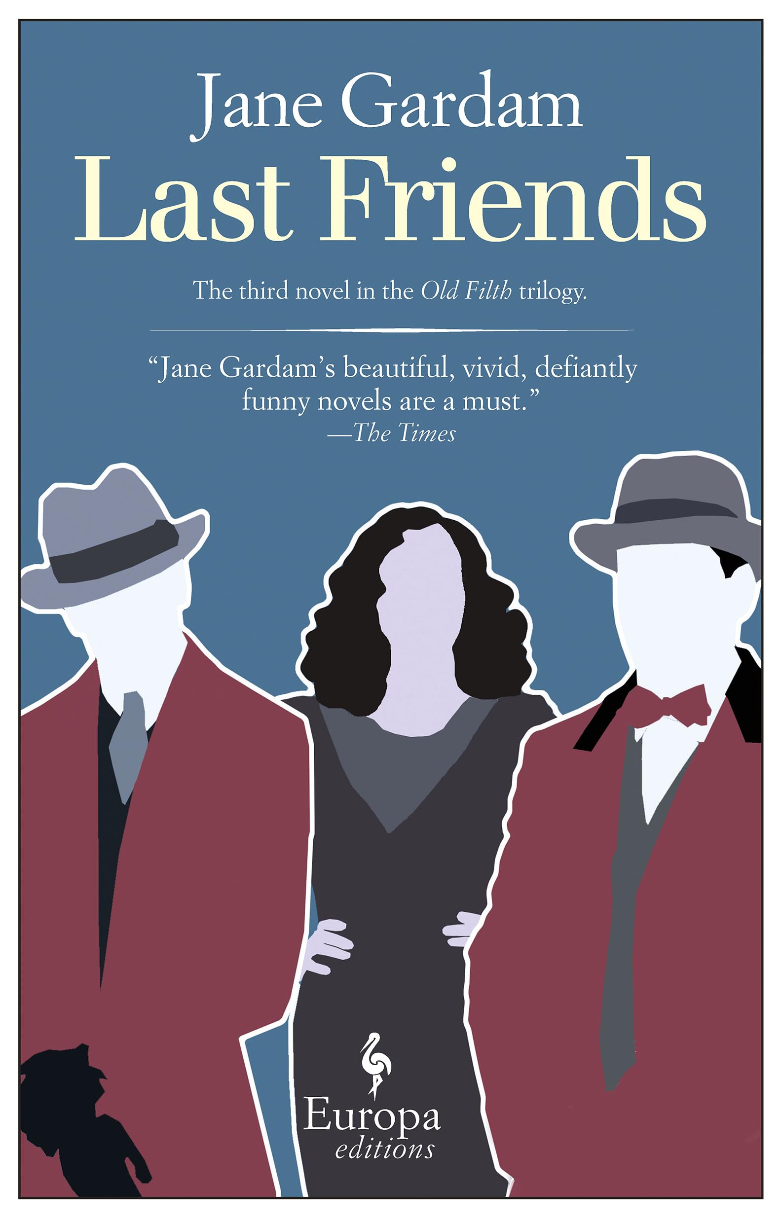 Last Friends (The Old Filth Trilogy, 3) The Happy Book Stack