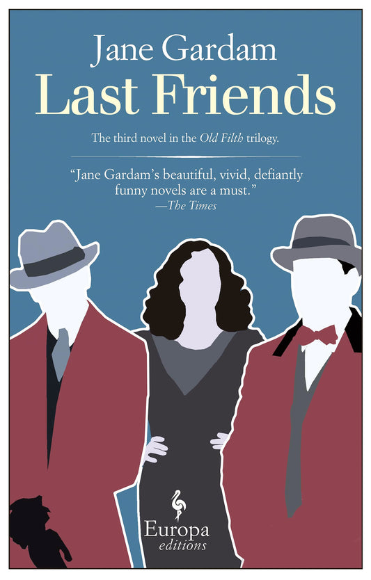 Last Friends (The Old Filth Trilogy, 3) The Happy Book Stack