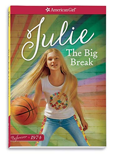 The Big Break: A Julie Classic (1) (American Girl Beforever Classic) The Happy Book Stack