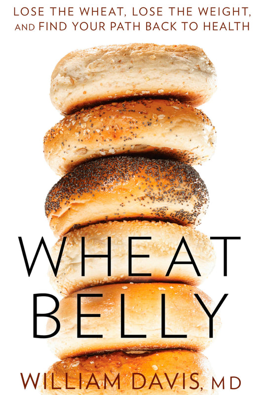 Wheat Belly: Lose the Wheat, Lose the Weight, and Find Your Path Back to Health - 1858