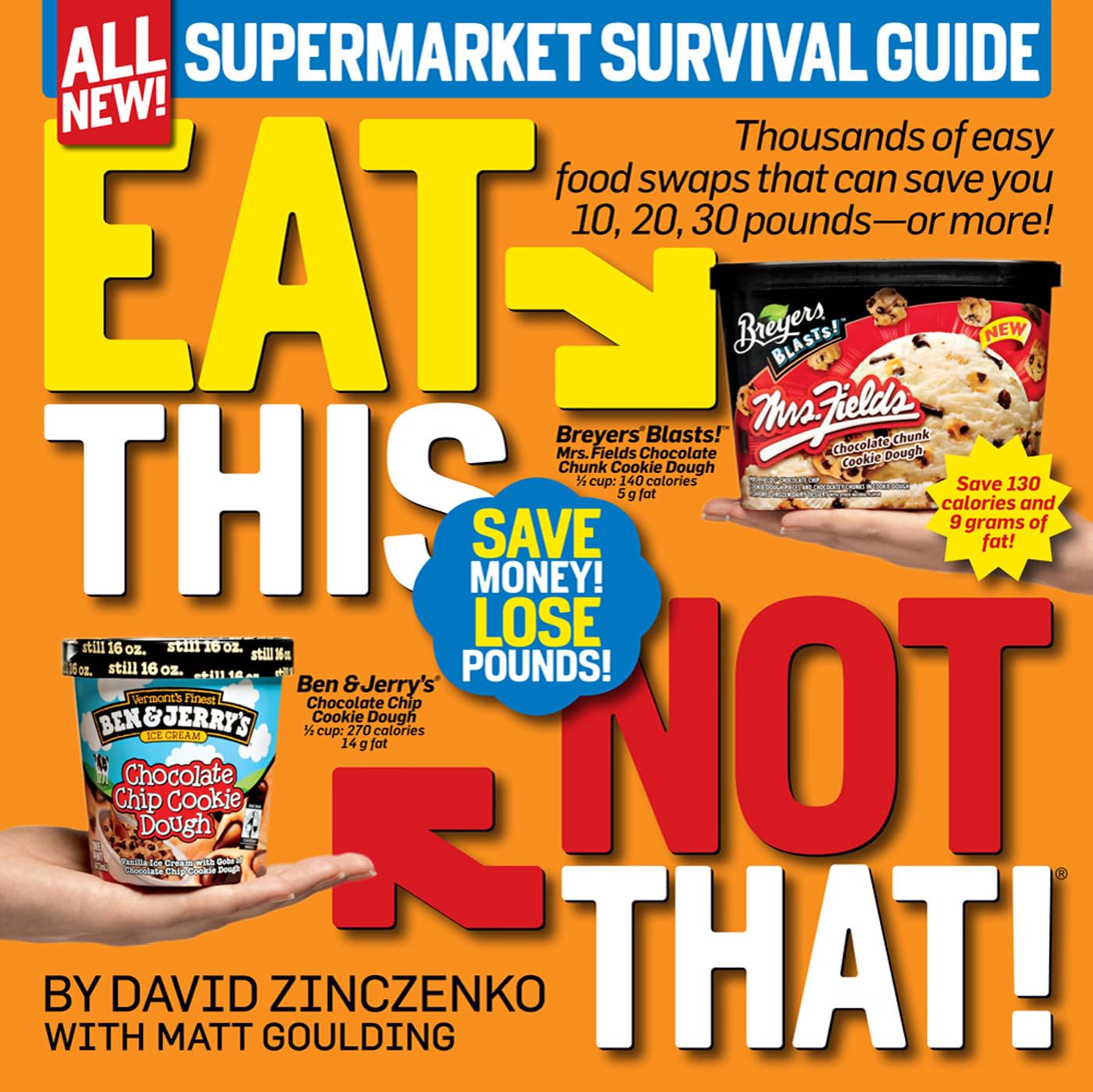Eat This, Not That! Supermarket Survival Guide: Thousands of easy food swaps that can save you 10, 20, 30 pounds--or more! The Happy Book Stack