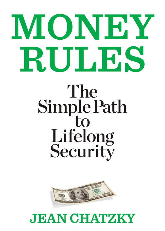 Money Rules: The Simple Path to Lifelong Security The Happy Book Stack