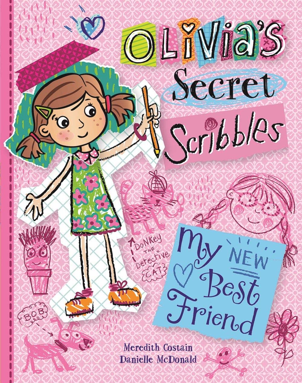 My New Best Friend (Olivia's Secret Scribbles) The Happy Book Stack