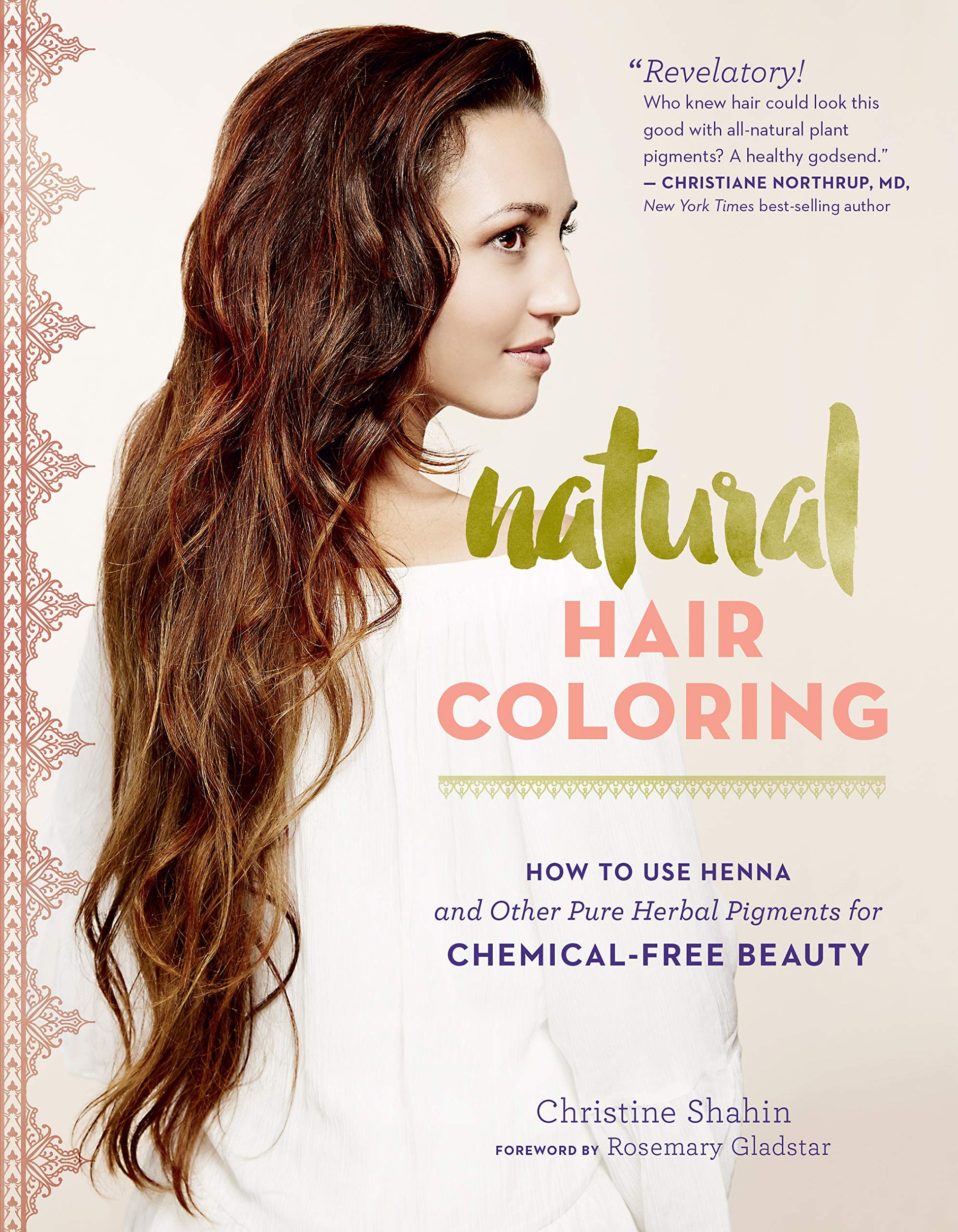 Natural Hair Coloring: How to Use Henna and Other Pure Herbal Pigments for Chemical-Free Beauty The Happy Book Stack