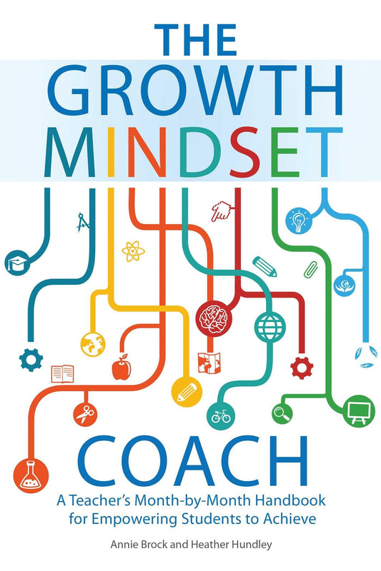 The Growth Mindset Coach: A Teacher's Month-by-Month Handbook for Empowering Students to Achieve The Happy Book Stack