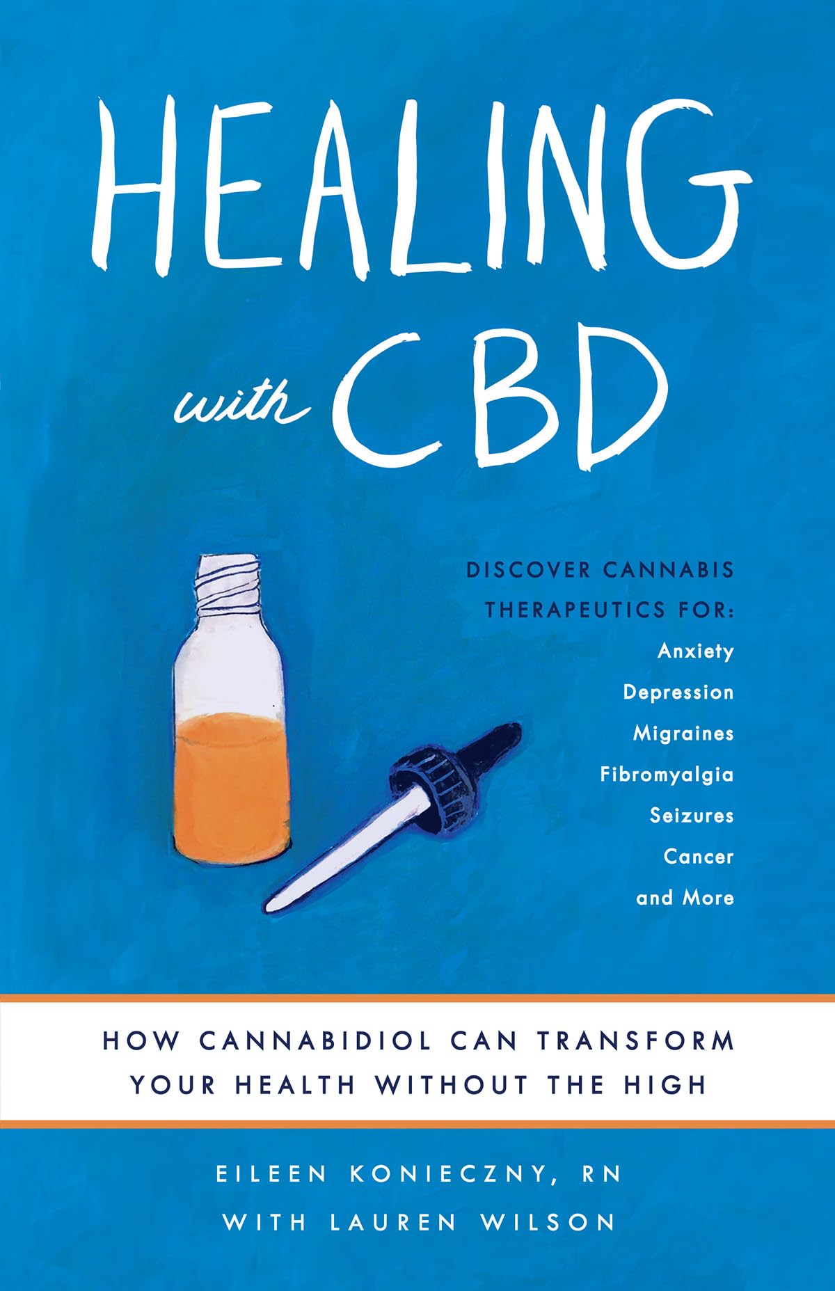 Healing with CBD: How Cannabidiol Can Transform Your Health without the High The Happy Book Stack