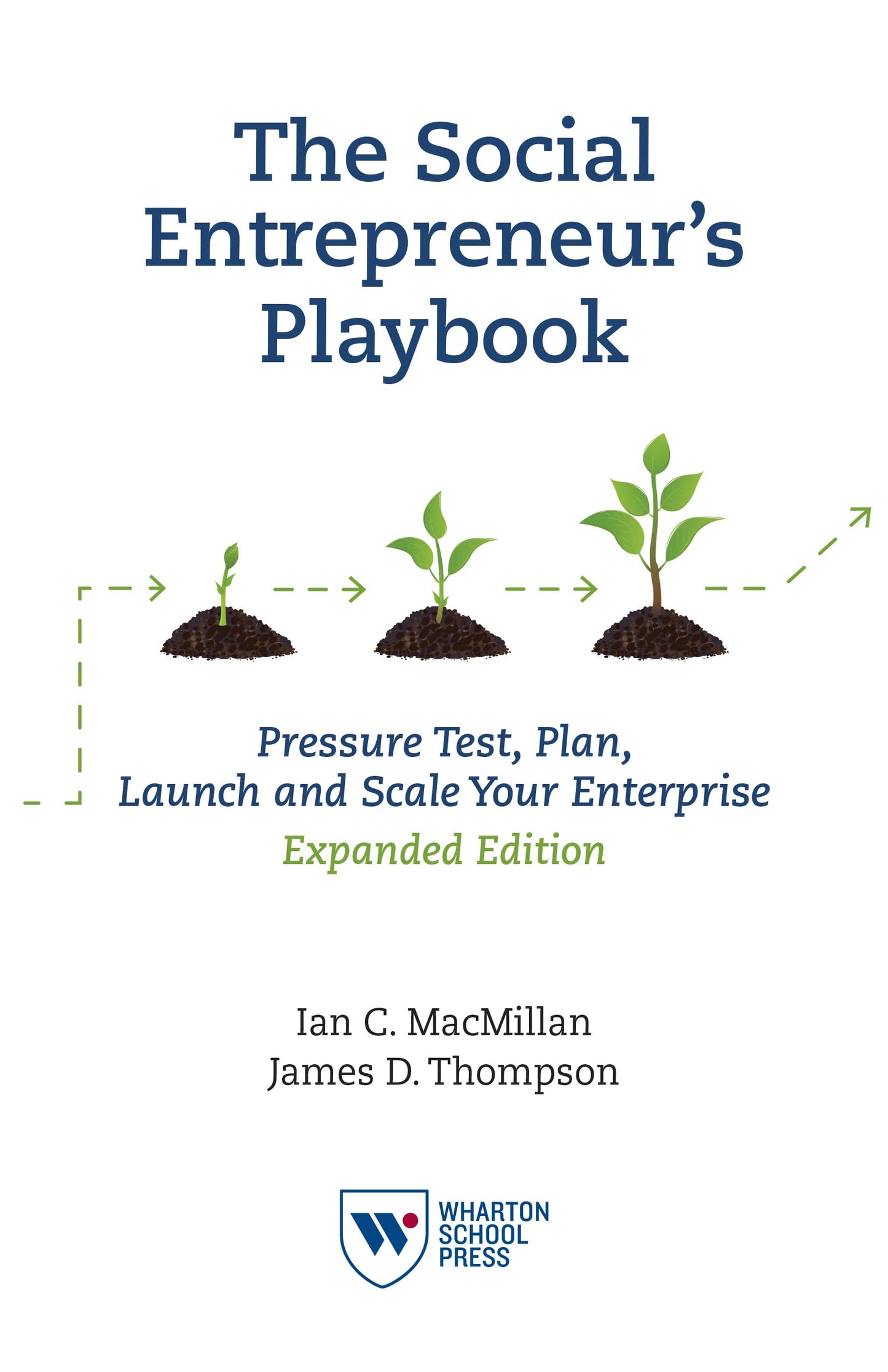 The Social Entrepreneur's Playbook, Expanded Edition: Pressure Test, Plan, Launch and Scale Your Social Enterprise The Happy Book Stack