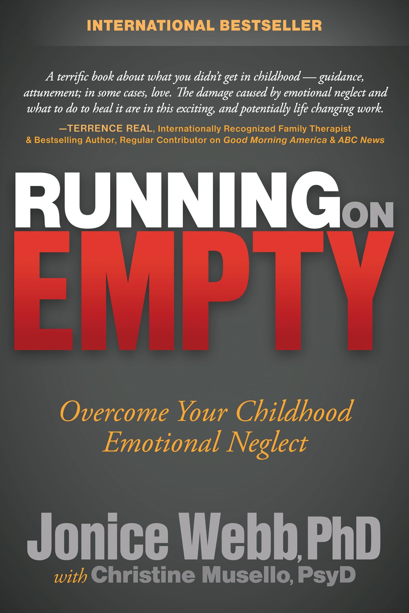 Running on Empty: Overcome Your Childhood Emotional Neglect The Happy Book Stack