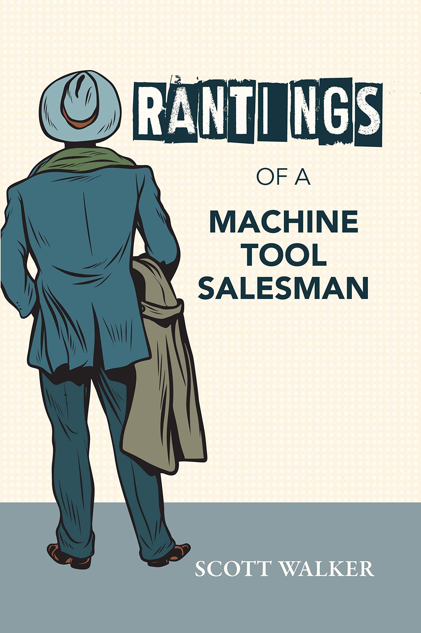 Rantings of a Machine Tool Salesman The Happy Book Stack