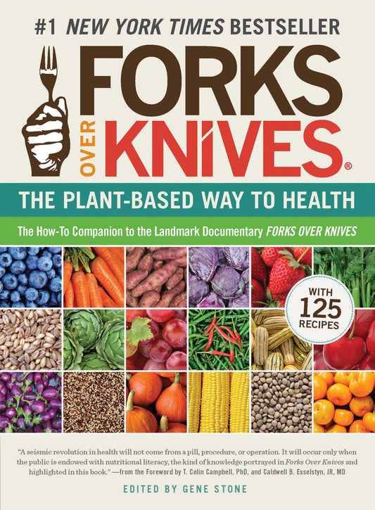 Forks Over Knives: The Plant-Based Way to Health, The #1 New York Times Bestseller The Happy Book Stack