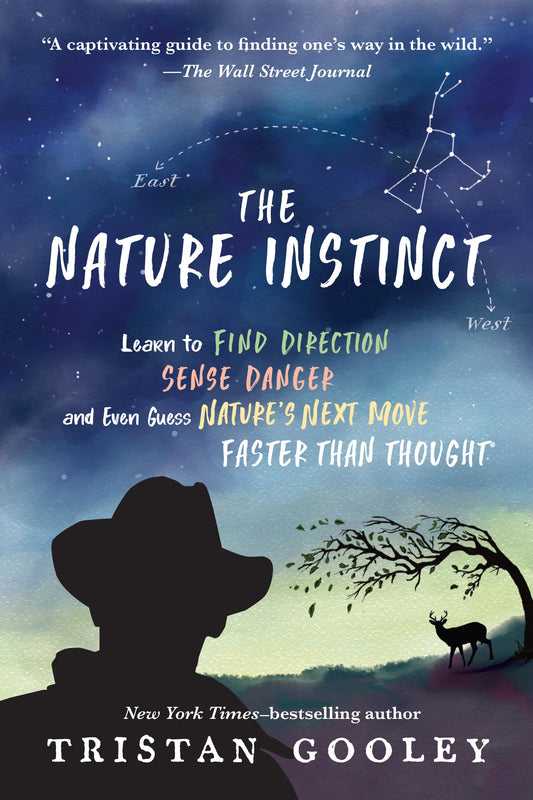 The Nature Instinct: Learn to Find Direction, Sense Danger, and Even Guess Natures Next MoveFaster Than Thought (Natural Navigation) - 834