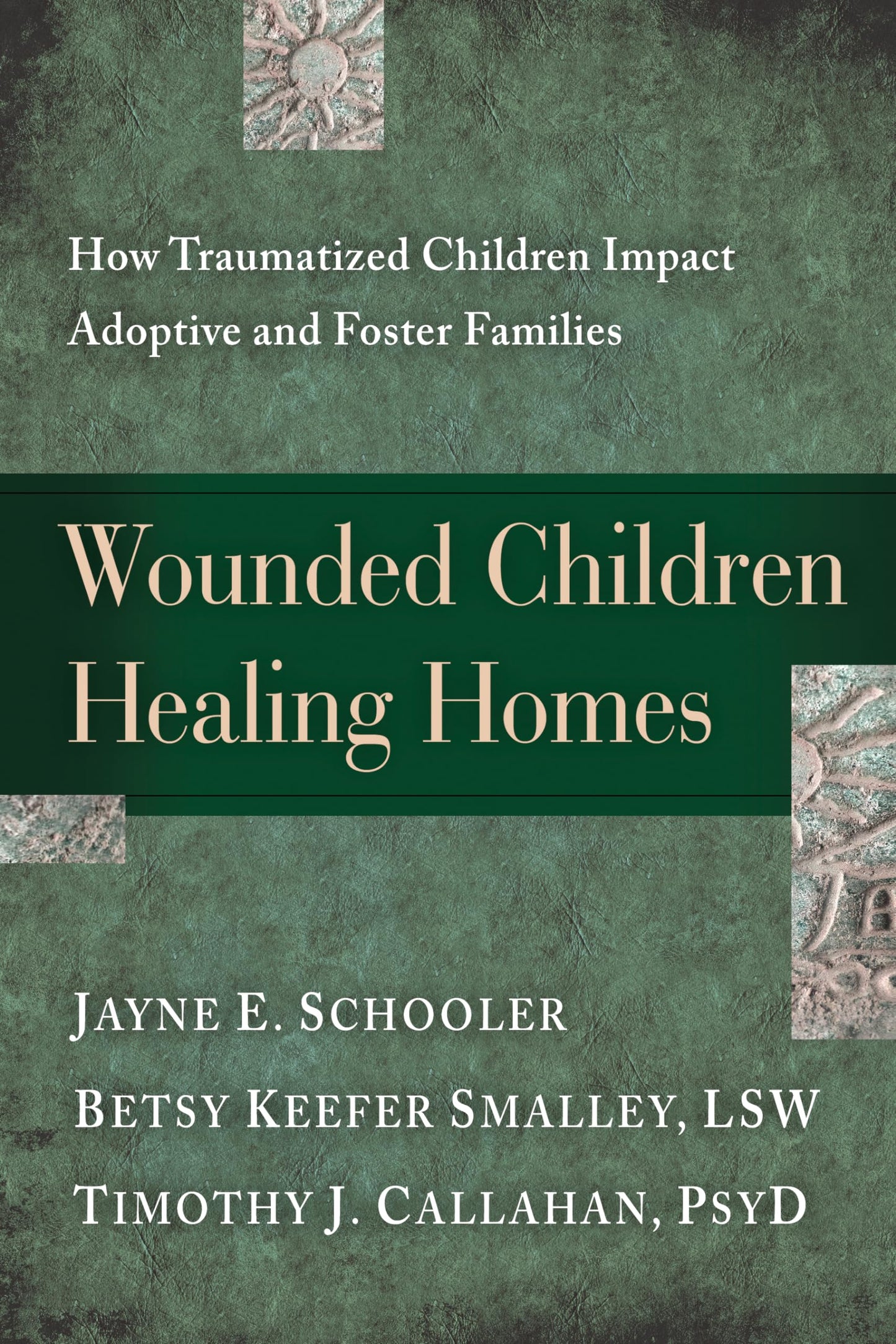 Wounded Children, Healing Homes: How Traumatized Children Impact Adoptive and Foster Families The Happy Book Stack