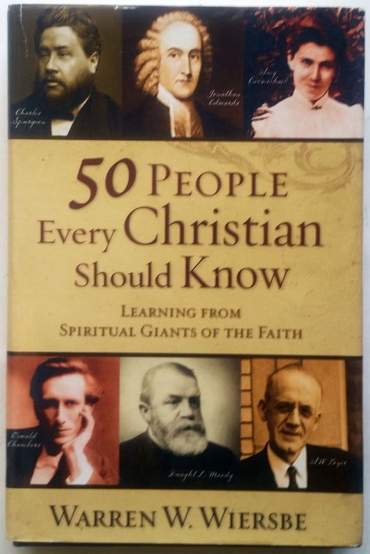 50 People Every Christian Should Know: Learning from Spiritual Giants of the Faith - 397