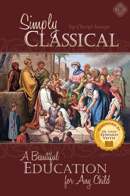 Simply Classical: A Beautiful Education for Any Child