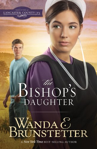 The Bishop's Daughter (Volume 3) (Daughters of Lancaster County) The Happy Book Stack