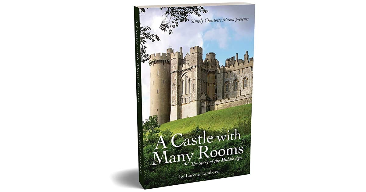 A Castle with Many Rooms: The Story of the Middle Ages The Happy Book Stack