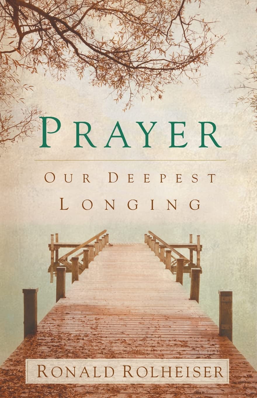 Prayer: Our Deepest Longing The Happy Book Stack