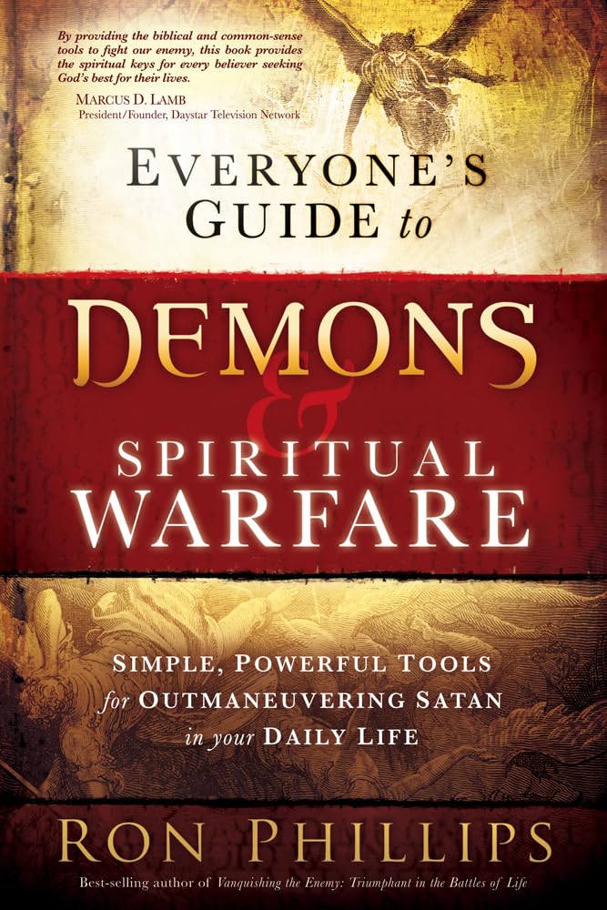 Everyone’s Guide to Demons and Spiritual Warfare: Simple, Powerful Tools for Outmaneuvering Satan in Your Daily Life The Happy Book Stack