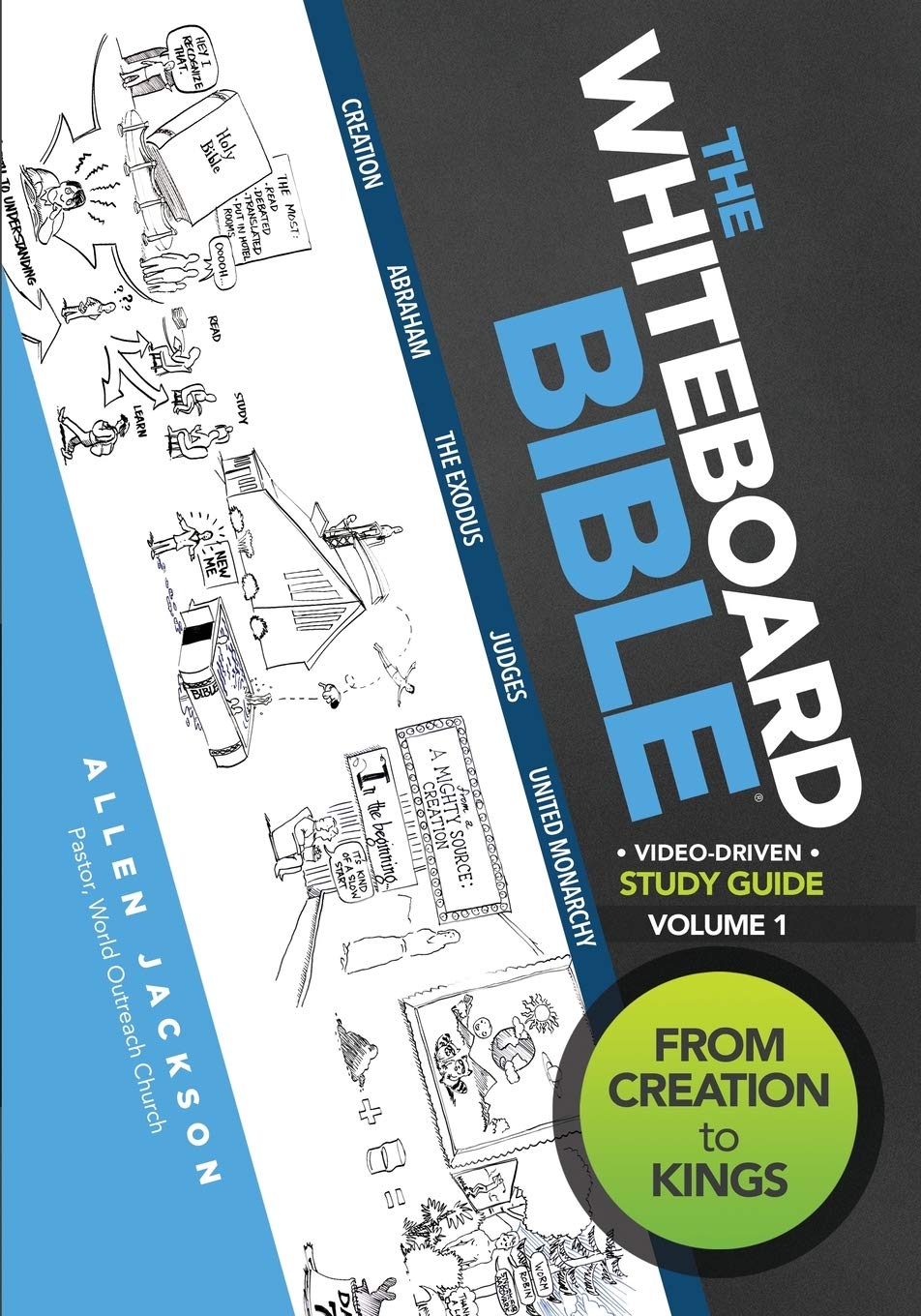 The Whiteboard Bible Small Group Study Guide Volume 1: From Creation to Kings The Happy Book Stack