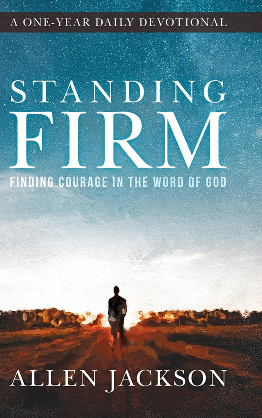 Standing Firm: Finding Courage in the Word of God The Happy Book Stack