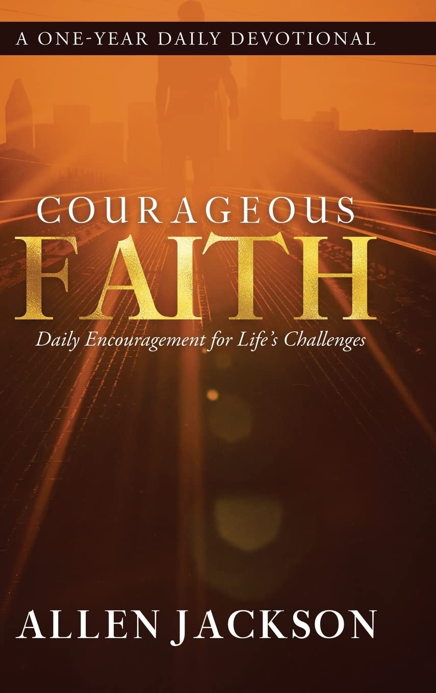 Courageous Faith: Daily Encouragement for Life's Challenges The Happy Book Stack