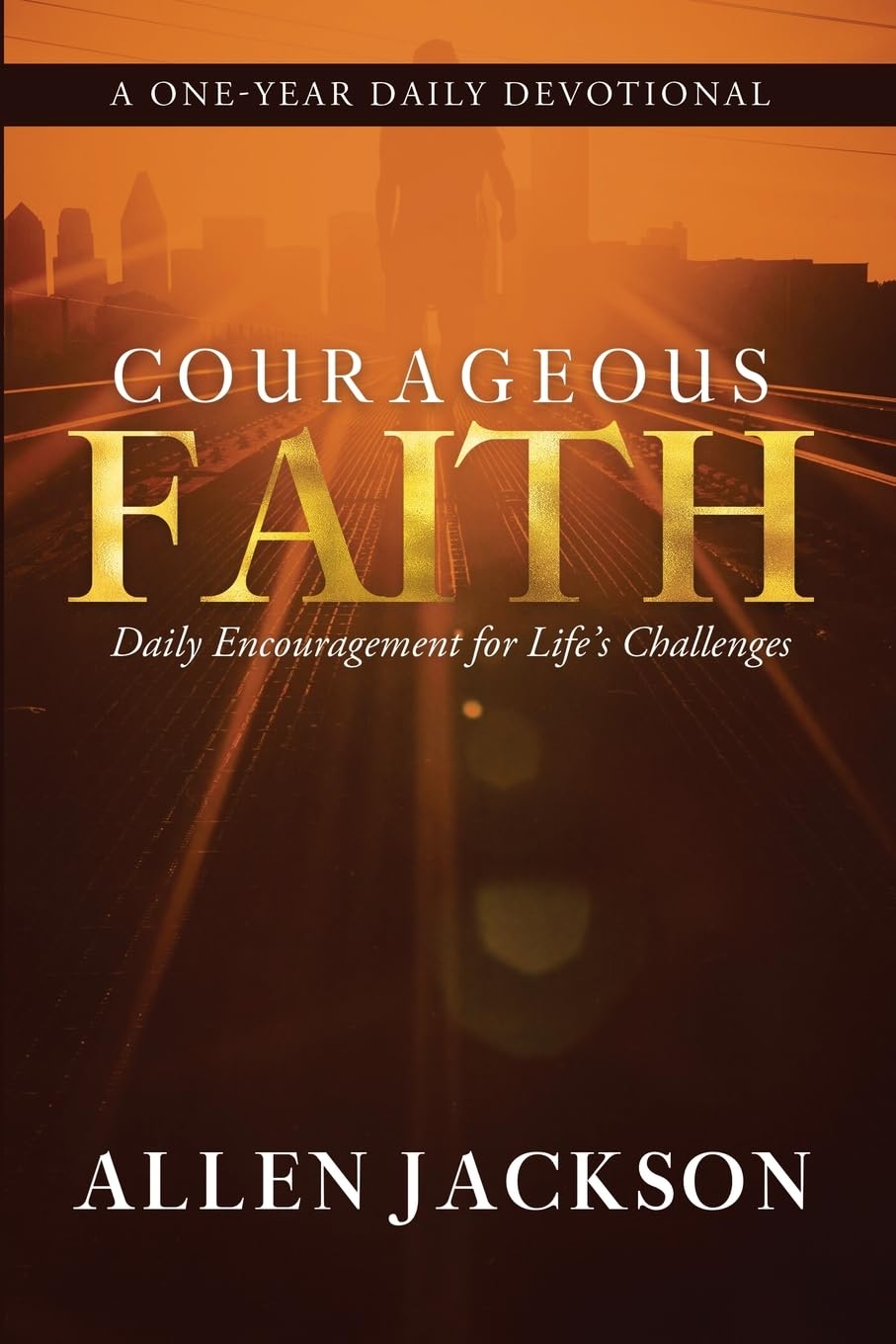 Courageous Faith: Daily Encouragement for Life's Challenges The Happy Book Stack