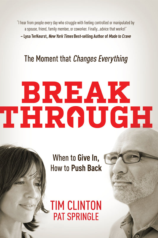 Break Through: When to Give In, How to Push Back: The Moment that Changes Everything The Happy Book Stack