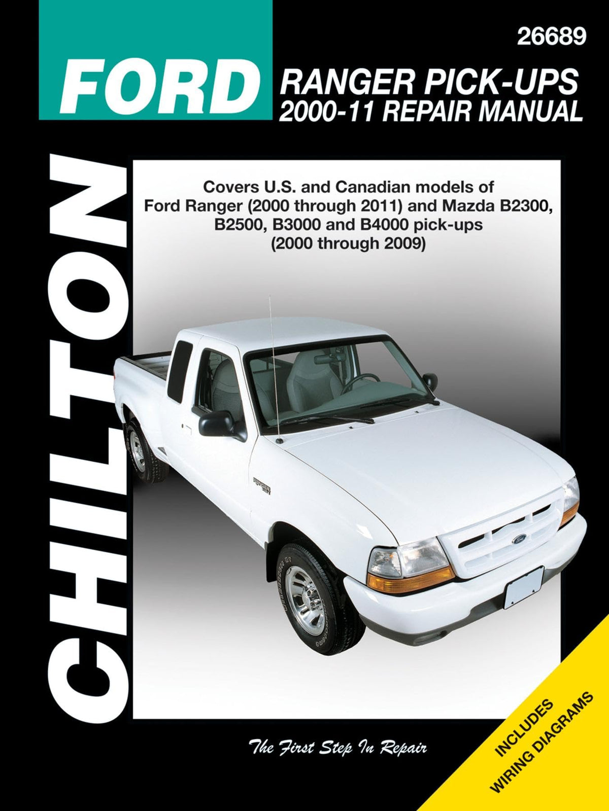 Chilton's Ford Ranger Pick-ups 2000-11 Repair Manual: Covers U.S. and Canadian Models of Ford Ranger (2000 Through 2011) and Mazda B2300, B2500, ... (Chilton's Total Car Care Repair Manuals) The Happy Book Stack