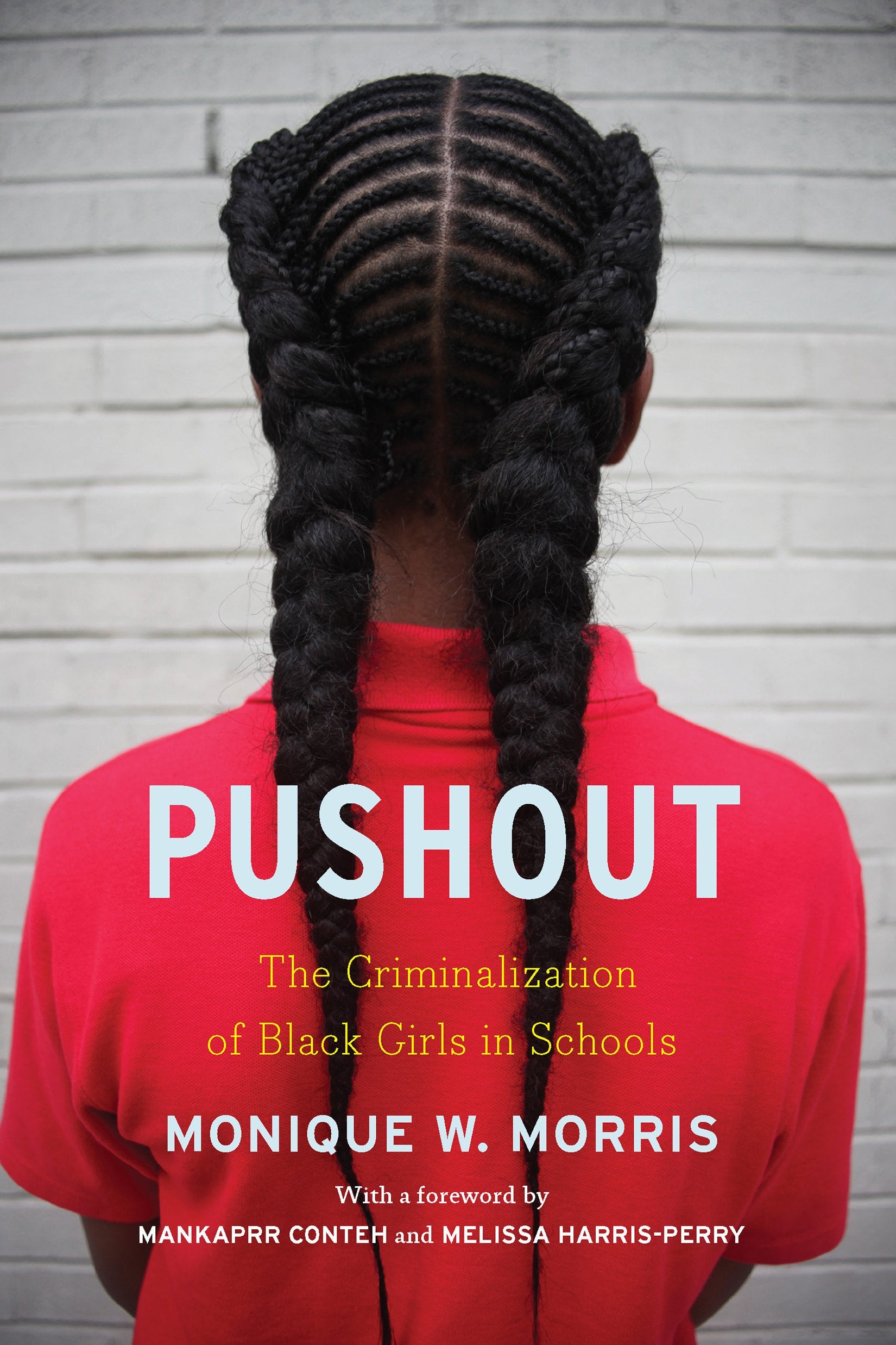 Pushout: The Criminalization of Black Girls in Schools The Happy Book Stack