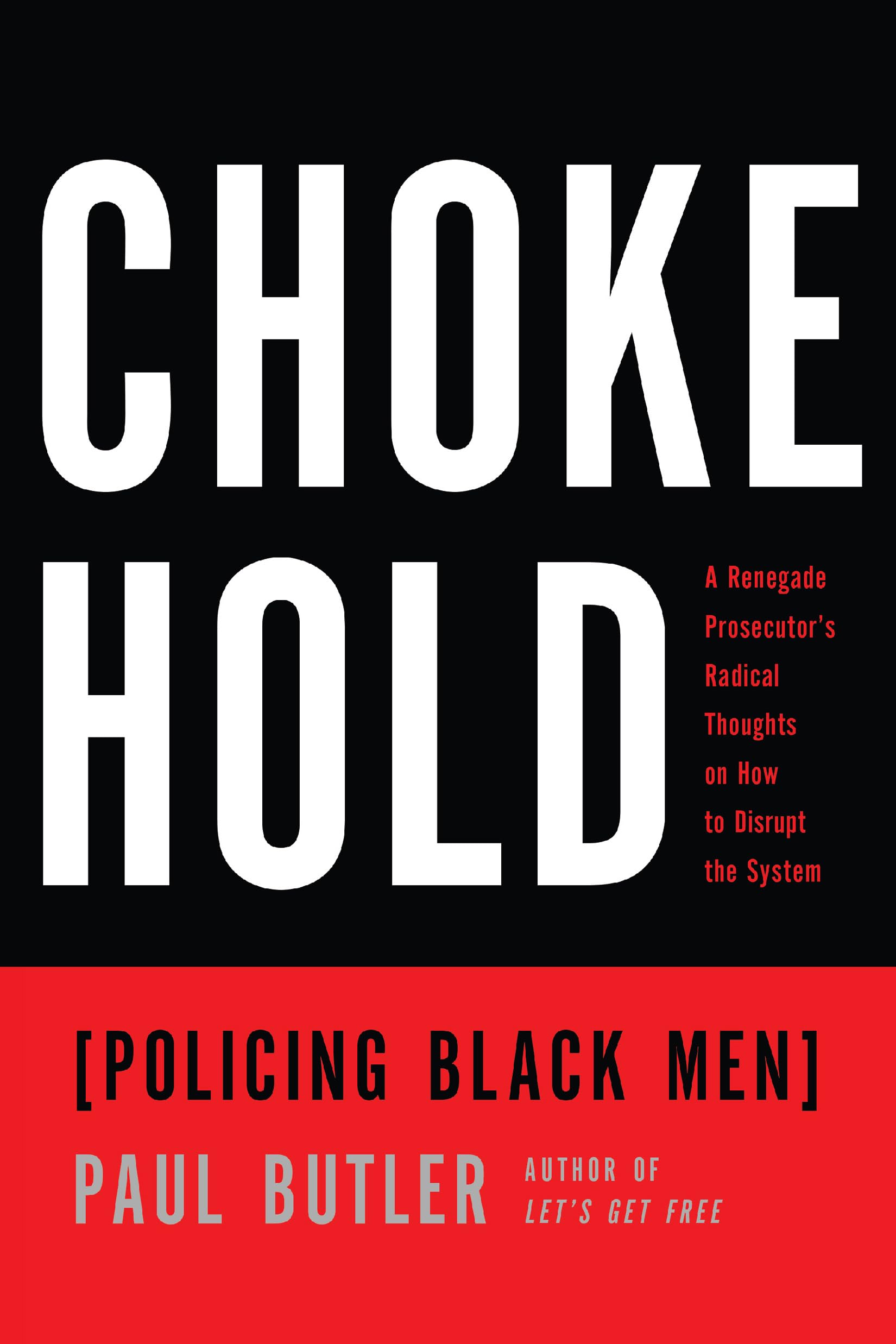 Chokehold: Policing Black Men The Happy Book Stack