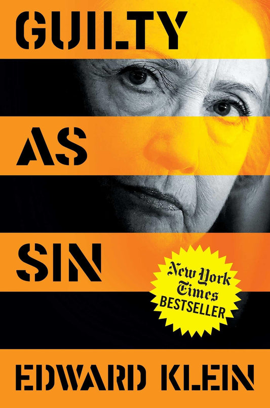 Guilty as Sin: Uncovering New Evidence of Corruption and How Hillary Clinton and the Democrats Derailed the FBI Investigation The Happy Book Stack