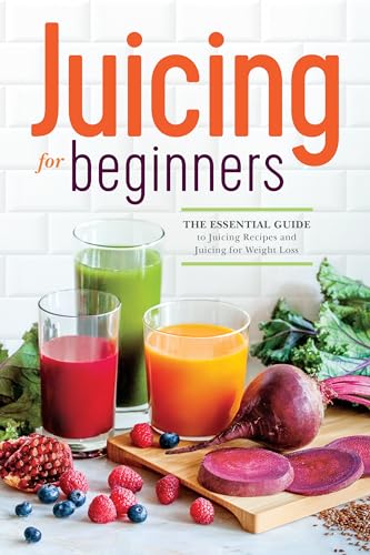 Juicing for Beginners: The Essential Guide to Juicing Recipes and Juicing for Weight Loss - 3922