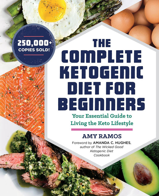 The Complete Ketogenic Diet for Beginners: Your Essential Guide to Living the Keto Lifestyle The Happy Book Stack