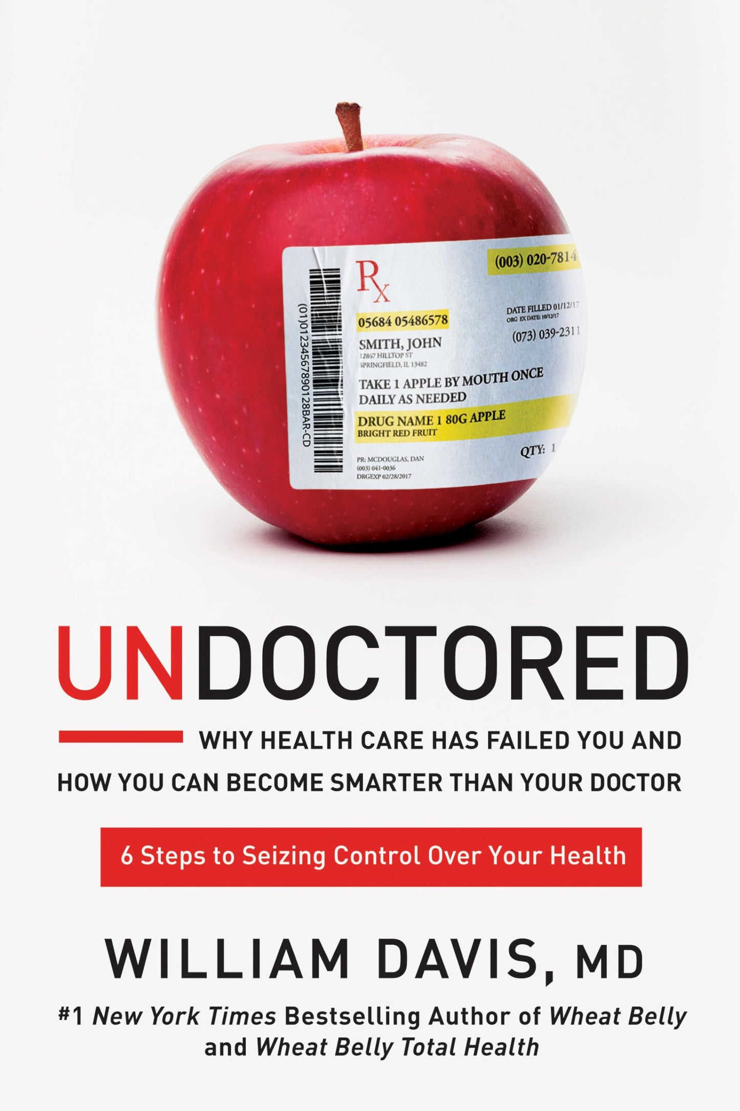 Undoctored: Why Health Care Has Failed You and How You Can Become Smarter Than Your Doctor The Happy Book Stack