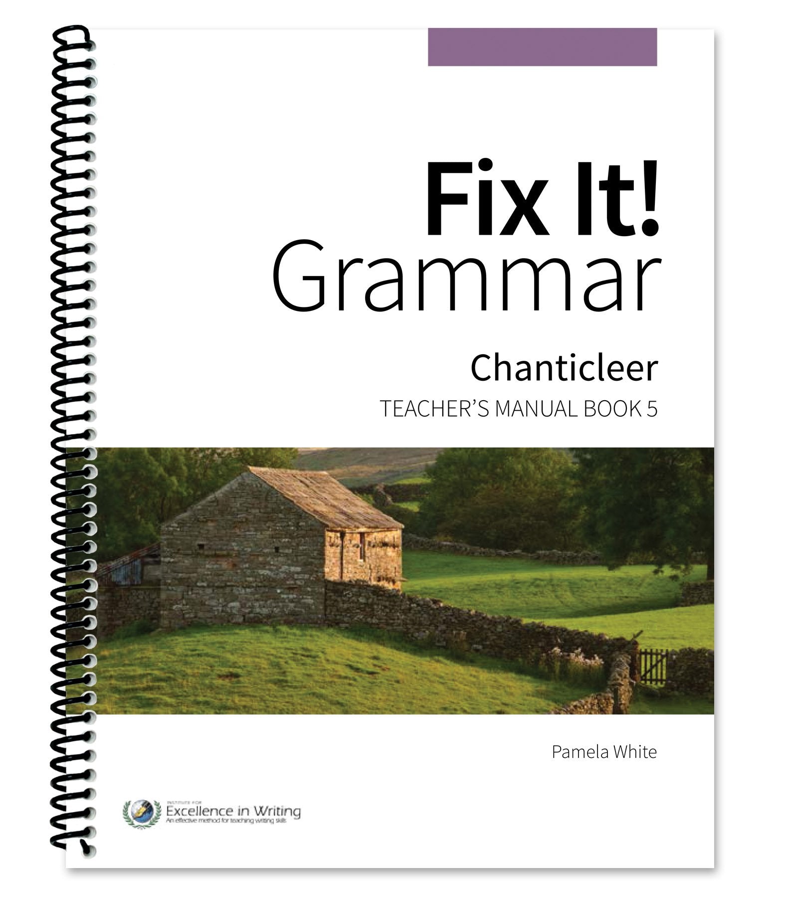 Fix It! Grammar: Chanticleer [Teacher’s Manual Book 5] The Happy Book Stack