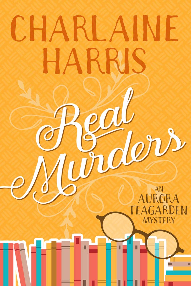 Real Murders: An Aurora Teagarden Mystery The Happy Book Stack