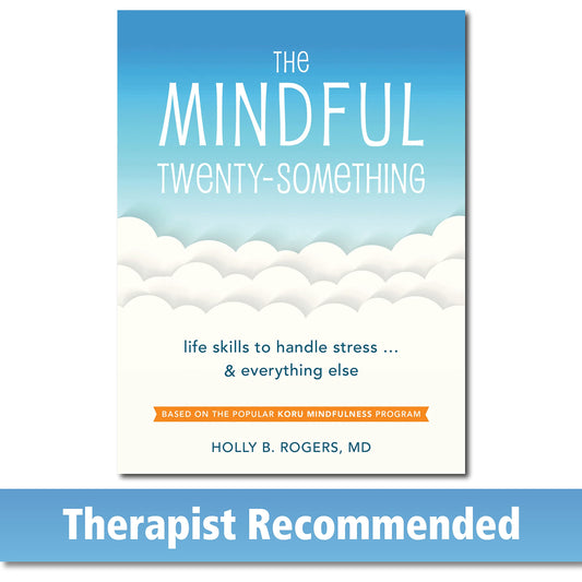 The Mindful Twenty-Something: Life Skills to Handle Stress…and Everything Else The Happy Book Stack