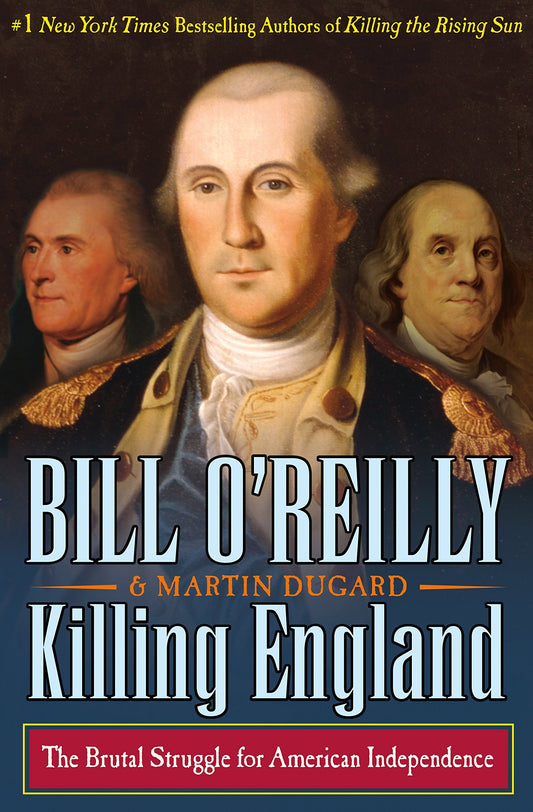 Killing England: The Brutal Struggle for American Independence (Bill O'Reilly's Killing Series) The Happy Book Stack