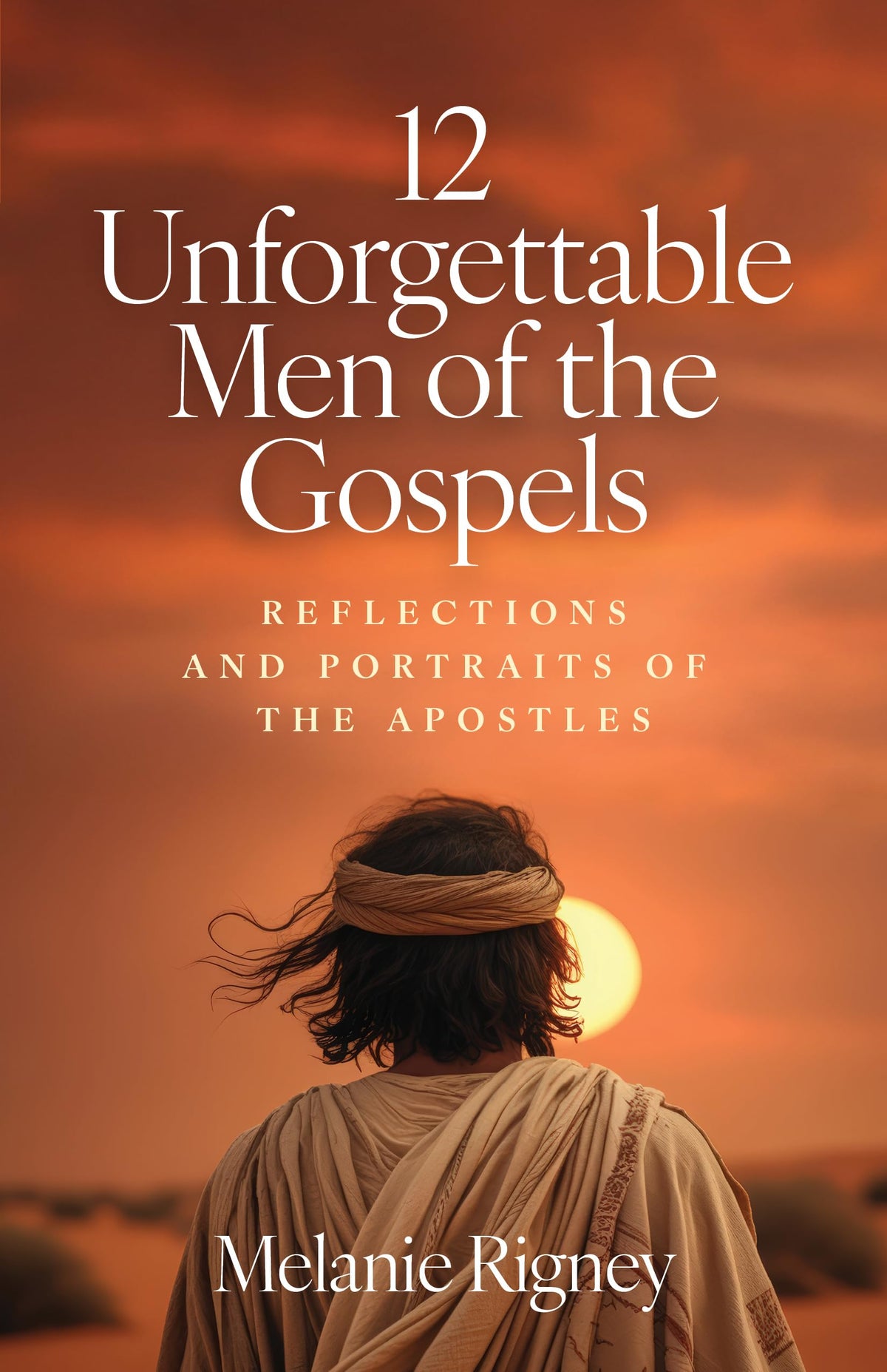 12 Unforgettable Men of the Gospels: Reflections and Portraits of the Apostles The Happy Book Stack
