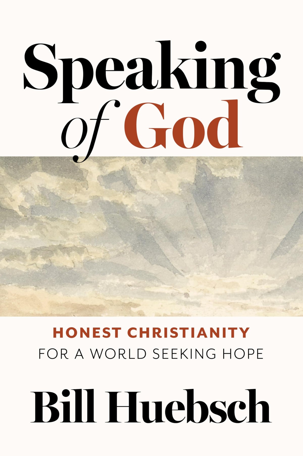 Speaking of God: Honest Christianity for a World Seeking Hope The Happy Book Stack