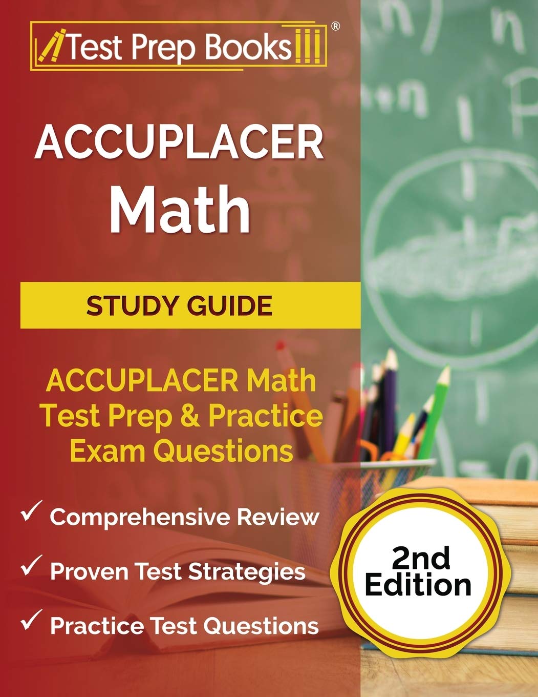 ACCUPLACER Math Study Guide: ACCUPLACER Math Test Prep and Practice Exam Questions [2nd Edition] The Happy Book Stack
