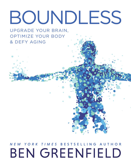 Boundless: Upgrade Your Brain, Optimize Your Body & Defy Aging The Happy Book Stack