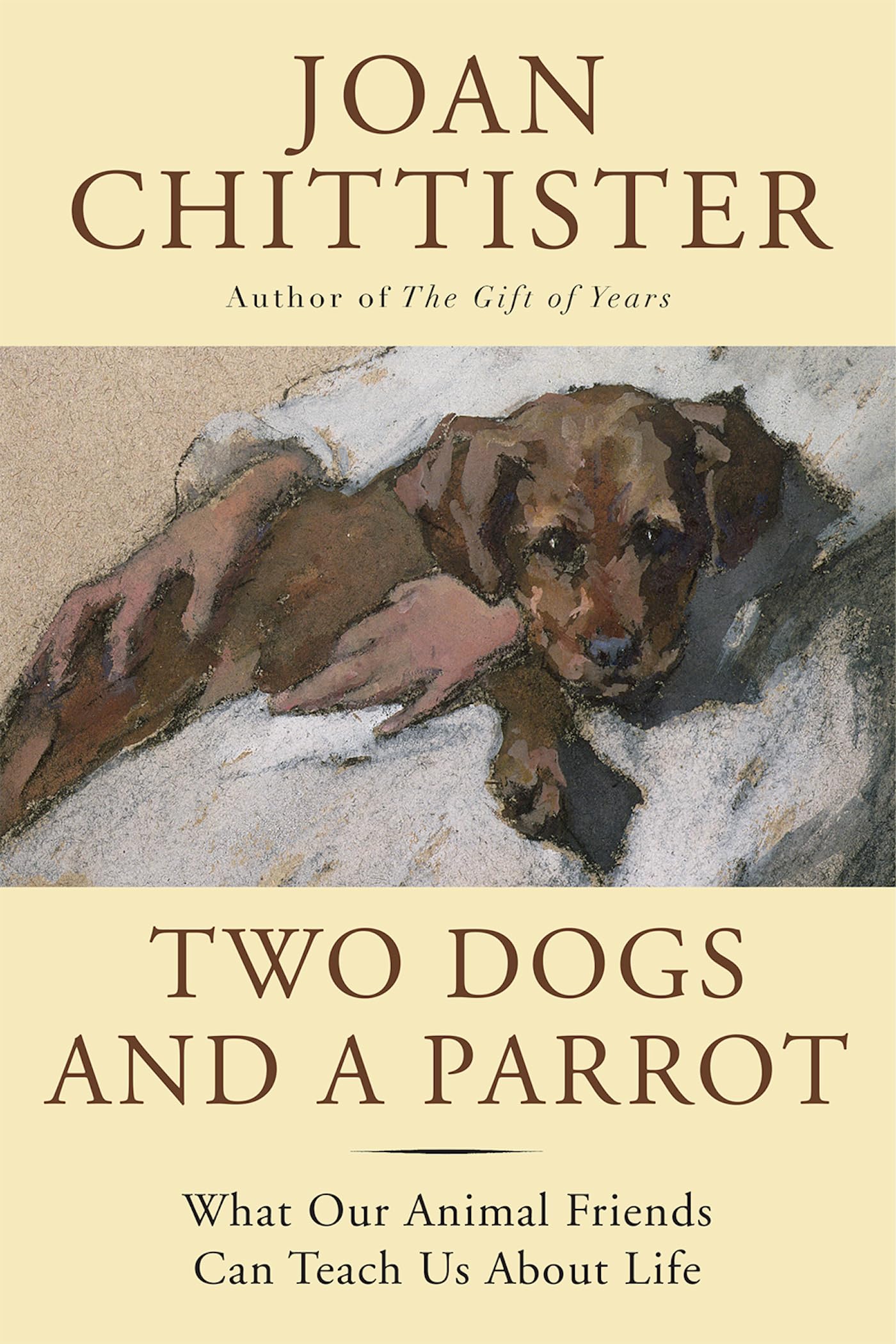 Two Dogs and a Parrot: What Our Animal Friends Can Teach Us About Life The Happy Book Stack