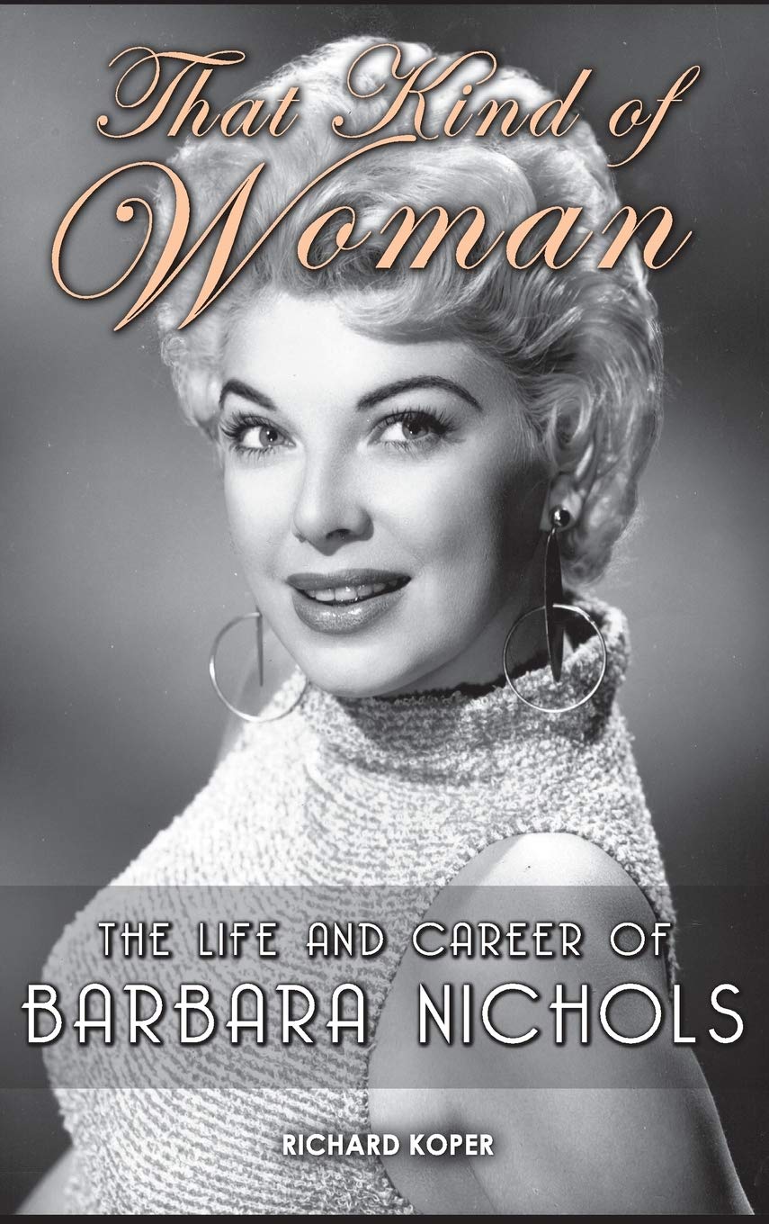 That Kind of Woman: The Life and Career of Barbara Nichols (hardback) - 7677