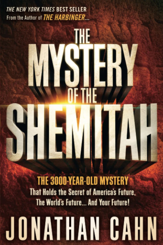 The Mystery of the Shemitah: The 3,000-Year-Old Mystery That Holds the Secret of America's Future, the World's Future, and Your Future! The Happy Book Stack